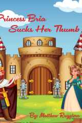 Princess Bria Sucks Her Thumb cover image