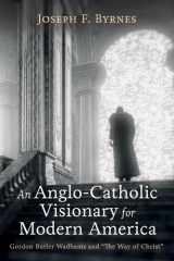 An Anglo-Catholic Visionary for Modern America cover image