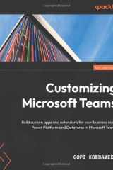 Customizing Microsoft Teams Build Custom Apps and Extensions for Your Business Using Power Platform and Dataverse in Microsoft Teams cover image