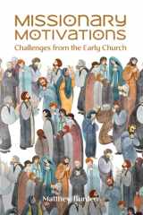 Missionary Motivations Challenges from the Early Church cover image