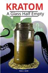 Kratom - A Glass Half Empty cover image