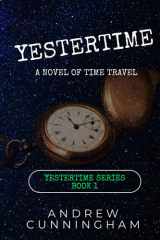 Yestertime: A Novel of Time Travel (Yestertime Series) cover image