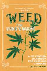 Weed: The Users Guide A 21st Century Handbook for Enjoying Cannabis cover image