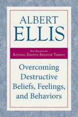 Overcoming Destructive Beliefs, Feelings, and Behaviors New Directions for Rational Emotive Behavior Therapy cover image