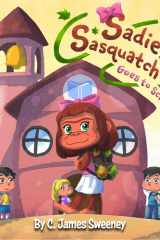 Sadie Sasquatch Goes to School cover image