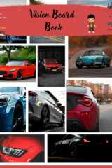 Drive Your Dreams: Vision Boarding Your Ideal Life with Books, Supplies, and Cars: Manifest Your Best Life by Aligning Your Passions and Possibilities with the Power of Visualization cover image