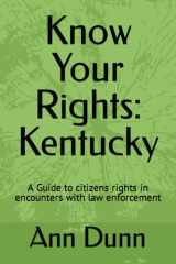 Know Your Rights: Kentucky: A Guide to citizens rights in encounters with law enforcement cover image