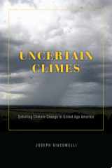 Uncertain Climes Debating Climate Change in Gilded Age America cover image