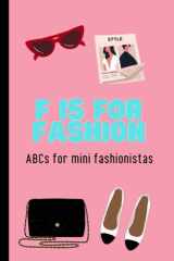 F is for Fashion: ABCs for a mini fashionista cover image