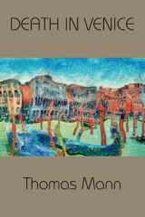 Death in Venice: Literary masterwork by Nobel laureate Thomas Mann (Annotated) cover image