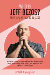 Who Is Jeff Bezos?: The Steps He Took to Success (World class entrepreneurs) cover image