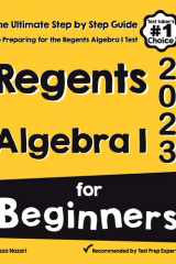 Regents Algebra I for Beginners The Ultimate Step by Step Guide to Acing Regents Algebra I cover image