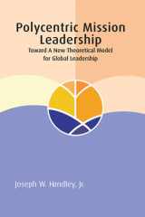 Polycentric Mission Leadership Toward a New Theoretical Model for Global Leadership cover image