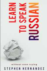 Learn to Speak Russian: Without Even Trying cover image