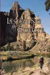 Listening for Coyote A Walk Across Oregon's Wilderness cover image