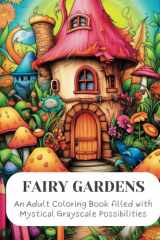 Fairy Gardens: A Fairy Gardens Coloring Book for Adults cover image