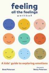 Feeling All the Feelings Workbook A Kids' Guide to Exploring Emotions cover image