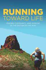 Running Toward Life Finding Community and Wisdom in the Distances We Run cover image