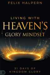 Living with Heaven's Glory Mindset 31 Days of Kingdom Glory cover image