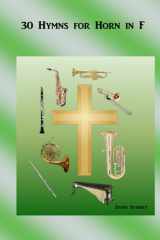 30 Hymns for Horn in F (Easy Hymns for Solo Instruments or Small Groups) cover image