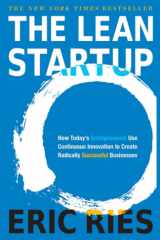 [The Lean] [Startup] by [Eric Ries] [September-13-2011] Paperback: [How Today's Entrepreneurs] ]Use Continuous Innovation[ to [Create Radically Successful Businesses] cover image