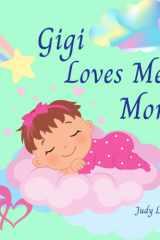 Gigi Loves Me More (Grandmother's Love) cover image