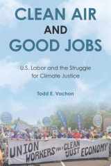 Clean Air and Good Jobs U.S. Labor and the Struggle for Climate Justice cover image