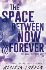 The Space Between Now & Forever cover image
