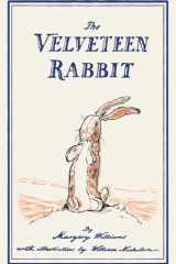 The Velveteen Rabbit Or, How Toys Become Real cover image