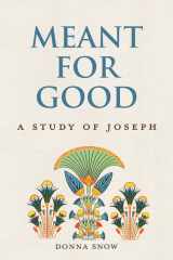 Meant for Good: A Study of Joseph cover image