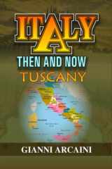 Italy Then and Now: Tuscany cover image
