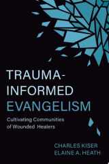 Trauma-Informed Evangelism Cultivating Communities of Wounded Healers cover image