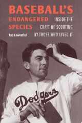 Baseball's Endangered Species Inside the Craft of Scouting by Those Who Lived It cover image