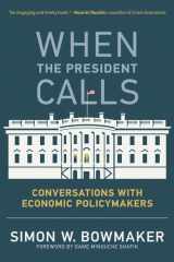 When the President Calls Conversations with Economic Policymakers cover image