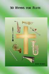 30 Hymns for Flute (Easy Hymns for Solo Instruments or Small Groups) cover image