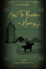 How to Become a Hero... Maybe: Happily Maybe After #1 cover image