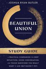 Beautiful Union Study Guide A Practical Companion for Deep Reflection, Good Conversation, and Tough Questions You Really Want to Ask (But Haven't Yet) cover image