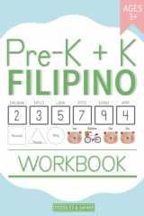 Pre-K + K Filipino Workbook: Preschool and Kindergarten Workbook for Kids Ages 3+ | Basic Filipino Vocabulary, Alphabet, Numbers, Shapes and Tracing Activity Worksheets cover image