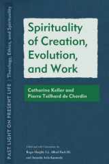 Spirituality of Creation, Evolution, and Work cover image