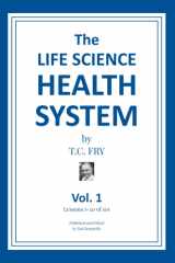 The Life Science Health System - Volume 1 (The Life Science Health System Volumes 1-5) cover image
