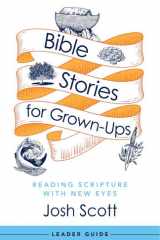 Bible Stories for Grown-Ups Leader Guide cover image