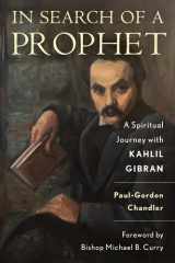 In Search of a Prophet A Spiritual Journey with Kahlil Gibran cover image