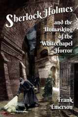 Sherlock Holmes and The Unmasking of the Whitechapel Horror cover image
