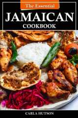 The Essential Jamaican Cookbook: Delicious Jamaican Recipes to Spice Up Your Kitchen! cover image