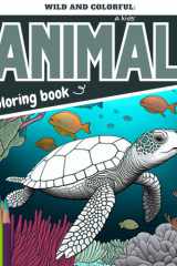 Wild and colorful: A kids' animal coloring book: The best advanced coloring book for young boys and girls that love animals! (Coloring books for kids!!) cover image