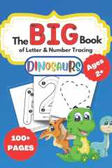 Big Letter Tracing for Toddlers 2-4 years: Letter Tracing for Preschoolers, Large Sized Letters, Numbers and Shapes, Have fun while learning to write, Improve big skill tracing & Coloring Dinosaurs cover image
