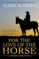 For the Love of the Horse Looking Back, Looking Forward cover image