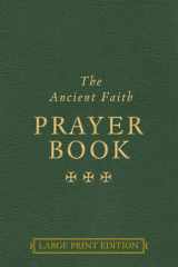 The Ancient Faith Prayer Book Large Print Edition cover image