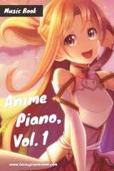 Anime Piano, Vol. 1 Easy Anime Piano Sheet Music Book for Beginners and Advanced cover image