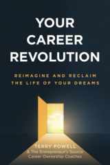 Your Career Revolution Reimagine and Reclaim the Life of Your Dreams cover image